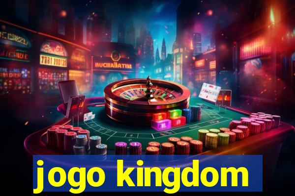 jogo kingdom